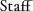 Staff